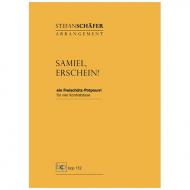 Schäfer, S.: Samiel, erschein! – A Freischütz-Medley 