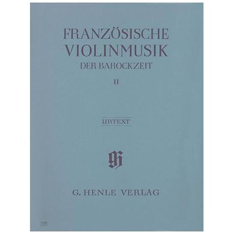 Französische Violinmusik der Barockzeit Band II 
