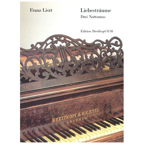 Liszt, F.: Liebesträume – Drei Notturnos 