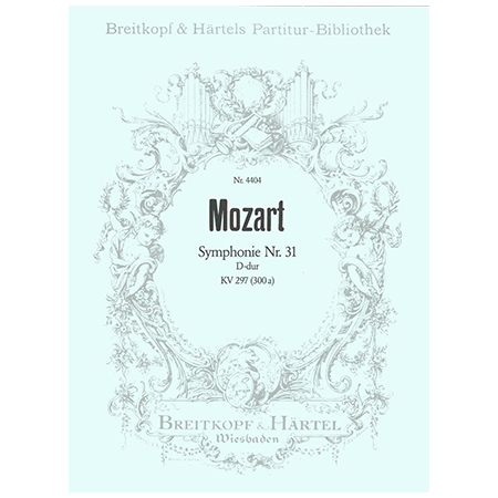 Mozart, W. A.: Symphonie Nr. 31 D-Dur KV 297 (300a) 