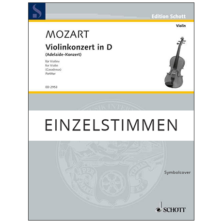 Mozart, W. A. / Casadesus, M.: Violinkonzert in D »Adelaide-Konzert« – Stimmen violin 1