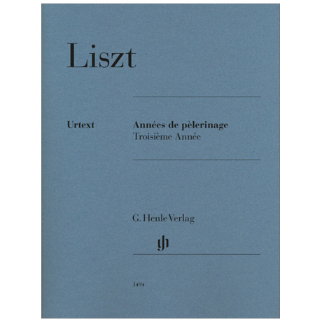 Liszt, F.: Années de Pèlerinage, Troisième Année 