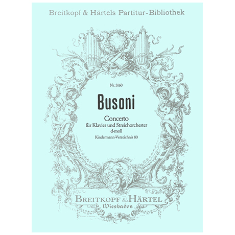 Busoni, F.: Concerto d-Moll, Busoni-Verz. 80 