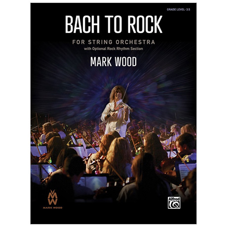 Wood, M.: Bach to Rock -  Partitur und Stimmen 