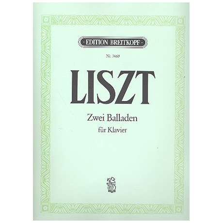 Liszt, F.: Zwei Balladen Nr. 1 Des-Dur / Nr. 2 h-Moll 
