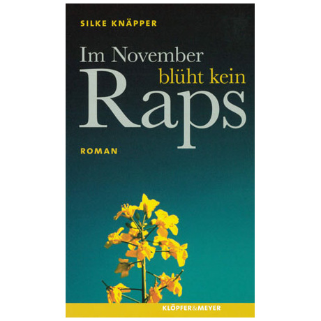 Knäpper, S.: Im November blüht kein Raps 