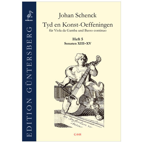 Schenck, J.: Tyd en Konst-Oeffeningen – Sonaten XIII–XV 