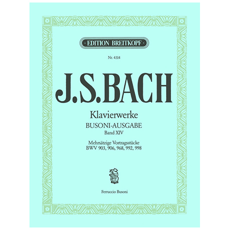 Bach, J. S.: Mehrsätzige Vortragsstücke BWV 903, 906, 968, 992, 998 