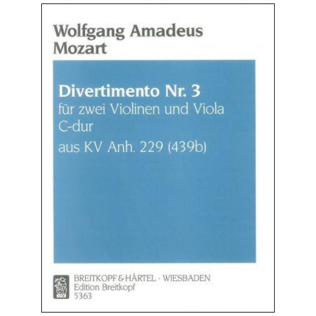 Mozart, W. A.: Divertimento Nr. 4 KV Anh. 229 (439b) B-Dur 
