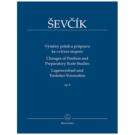 Sevcik, O.: Changes of Position and Preparatory Scale Studies Op. 8 