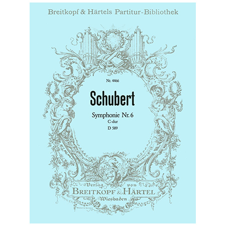 Schubert, F.: Symphonie Nr. 6 C-Dur D 589 