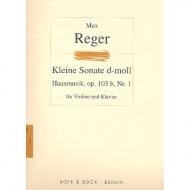 Reger, M.: Hausmusik - Kleine Violinsonate Nr. 1 Op. 103b d-Moll 