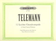Telemann, G. Ph.: 12 Leichte Choralvorspiele (Keller) 