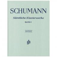 Schumann, R.: Complete Works for Piano, Volume 1 