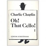 Chaplin, C.: Oh that Cello! Band 1 