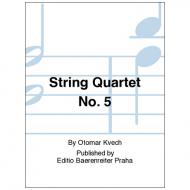 Kvěch, O.: Streichquartett Nr. 5 
