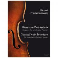 Frischenschlager, M.: Klassische Violintechnik 
