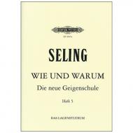 Seling, H.: Violinschule – Wie und Warum Band 5 