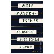Wondratschek, W.: Selbstbild mit russischem Klavier 
