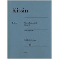 Kissin, E.: Streichquartett Op. 3 (2015-16) 