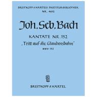 Bach, J. S.: Kantate BWV 152 »Tritt auf die Glaubensbahn« 