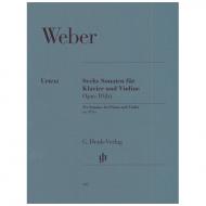 Weber, C. M. v.: 6 Violinsonaten Op. 10(b) A-Dur / C-Dur / D-Dur / Es-Dur / F-Dur / G-Dur 