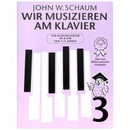 Schaum, John W: Wir musizieren am Klavier Bd. 3 
