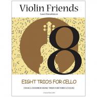 Violin Friends - 8 Trios for Cello 