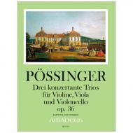 Pössinger, F.A.: Drei grosse konzertante Trios op. 36 