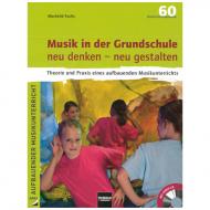 Musik in der Grundschule neu denken - neu gestalten (+CD) 