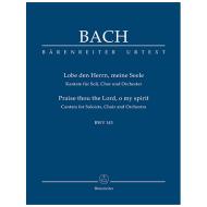 Bach, J. S.: Kantate BWV 143 »Lobe den Herrn, meine Seele« – Kantate für Soli, Chor und Orchester (Urtext der NBArev) 