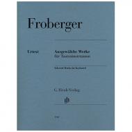 Froberger, J. J.: Ausgewählte Werke für Tasteninstrument 