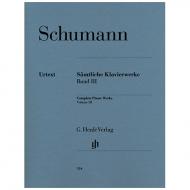 Schumann, R.: Complete Piano Works, Volume 3 