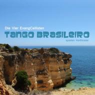 Die Vier EvangCellisten: Tango Brasileiro 