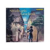 Stradivaris Geschenk – Eine musikalische Reise... (CD) 