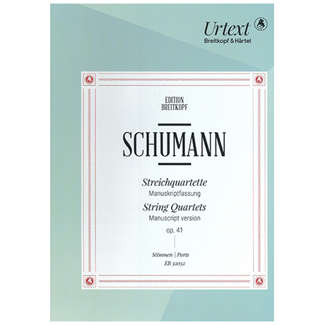 Schumann, R.: Streichquartette Op. 41/1-3 - String Quartet